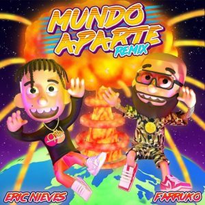 Eric Nieves Ft. Farruko – Mundo Aparte (Remix)